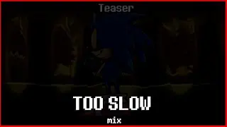 Too Slow Ragmix