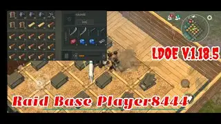 LDOE Raid Player8444 | Last Day on Earth v.1.18.5
