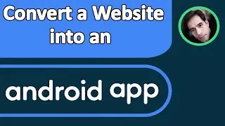 How to Convert a Website into an Android App using Android Studio