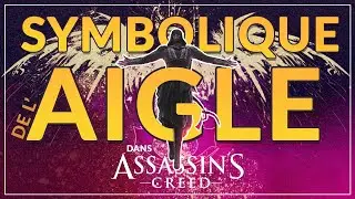 L'aigle dans Assassin's Creed, les symboliques · Sweetberry