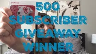 500 SUBSCRIBER GIVEAWAY WINNER :: WE MADE IT!