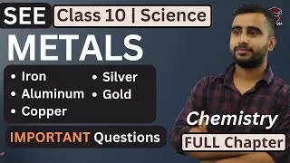 Metals Class 10 in Nepali || Iron, Aluminum, Copper, Silver, Gold || Properties and Uses - SEE