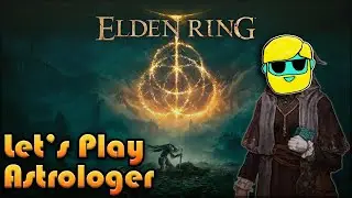 ELDEN RING Let's Play | First Time Playthrough | Astrologer | Episode 59