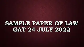 sample paper for LAW GAT 24 July 2022