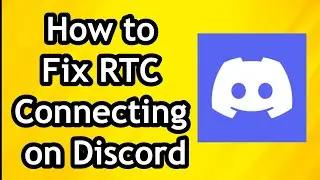 How to Fix RTC Connecting on Discord in 2024