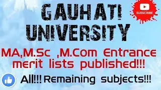 MA ,M.Sc ,M.Com Entrance merit list published, Gauhati University,2022