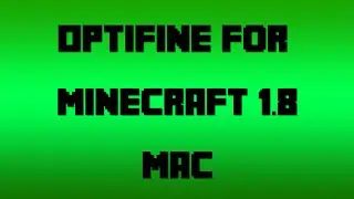How to Install OptiFine for Minecraft 1.8 (Mac)