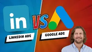 Google Ads vs. LinkedIn Ads (B2B Marketing)