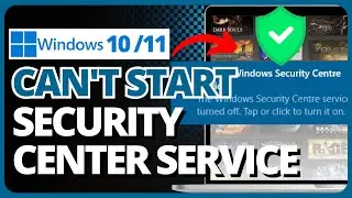 How To Fix The Windows Security Center Service Can't Be Started In Windows 11/10 (2023)