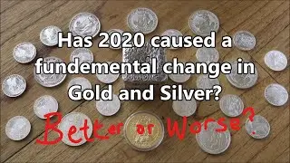 Has 2020 caused a fundamental shift in how we invest in Gold and Silver?