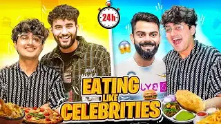 Eating Like A Celebrity For 24 Hours! ft Fukra Insaan & Nishu Tiwari