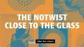 The Notwist - Close To The Glass