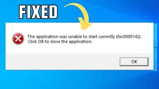 2023 Fix: The Application Was Unable to Start Correctly 0xc0000142 Error in Windows 10/11