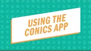 Using the Conics App With the TI-84 Plus CE graphing calculator