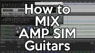 How to Mix Amp Sim guitars