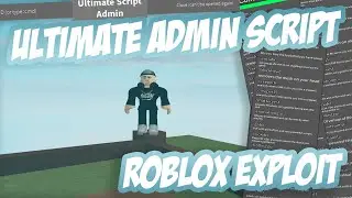 ✔️ Ultimate Admin Script ✔️ ROBLOX EXPLOIT / Script ✔️