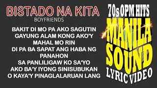 BISTADO NA KITA by Boyfriends   LYRIC VIDEO   THE BEST OF MANILA SOUND CLASSIC HITS