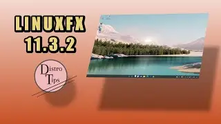 LINUXFX.Linuxfx 11.3.2.Linuxfx review.Linuxfx new features.Linuxfx 2023.