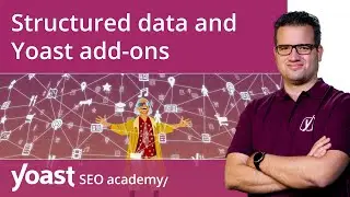 Structured data  and Yoast add-ons | Structured data for beginners