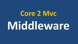 Asp.Net Core Middlewares