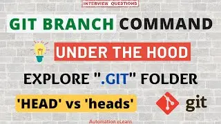 How Git Branch Work Technically - Under The Hood | Understand .git Folder | 'HEAD' vs 'heads' in Git