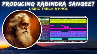 Producing a Traditional RABINDRA SANGEET/ BAUL song using Tabla and Khol | HINDI