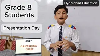 Presentation Day Of Grade 8B - Hyderabad Education System