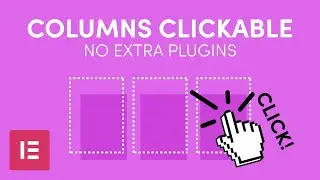 How to Make Columns Clickable With Elementor
