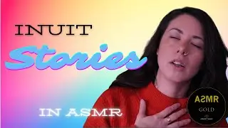 Inuit Stories ASMR