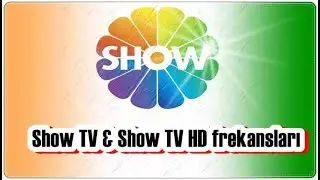 Show TV HD ve Show TV SD Frekans Bilgileri!