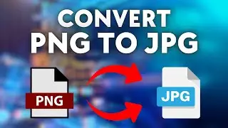 How to Convert PNG to JPG | Fast & Free Online Method