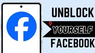 How to Unblock Yourself on Facebook if Someone Has Blocked You