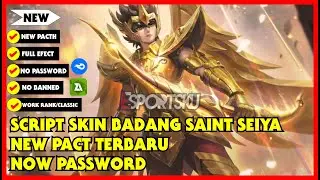 SCRIPT SKIN BADANG SAINT SEIYA FULL EFECT NO PASSWORD PACTH TERBARU