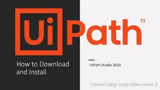 UiPath Tutorial | How to install UiPath Studio 2020 on your Laptop/Desktop