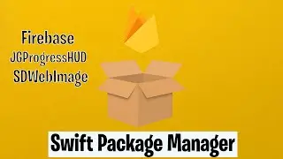 How To Setup Firebase Using Swift Package Manager (SPM)
