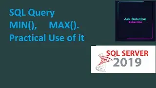 SQL Query MIN MAX .what is use of Min and MAX Function .