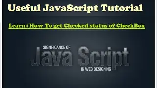 Learn javascript - Check checkbox checked status usig javascript - how to learn javascript
