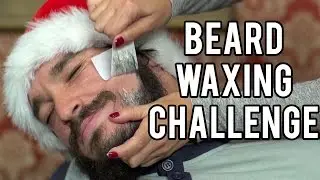 BEARD WAXING CHALLENGE