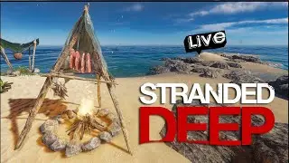 STRANDED DEEP (CO-OP) - ЗАКРЕПЛЯЕМСЯ НА ОСТРОВЕ! #2
