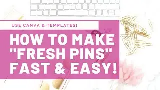 How To Make Lots of Pinterest Pins in Canva