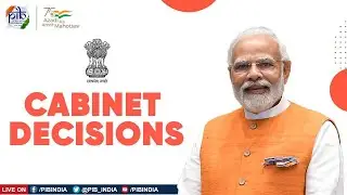 Cabinet Briefing by Union Minister Ashwini Vaishnaw