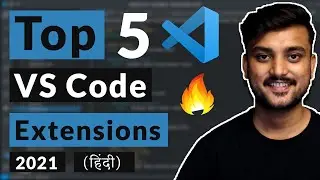 Top 5 VS Code Extensions For Web Development - 2021 - Hindi