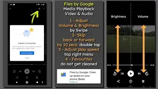 Files by Google Media Playback Controls for Video Audio Brightness Speed Favourites