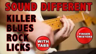 Killer Blues Rock Guitar finger twister Licks - Sound Different - with TABS