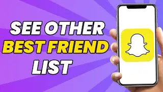 How To See Other Peoples Best Friend List On snapchat 2023