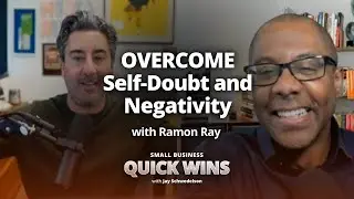 OVERCOME Self-Doubt and Negativity with Ramon Ray