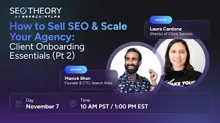 How to Sell SEO & Scale Your Agency: Client Onboarding Essentials (Pt 2)
