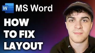 How to Fix Microsoft Word Layout (Full 2024 Guide)