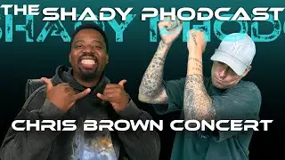 Episode 31 | The Shady PHodcast: Catching up with comments | PHola | Chris Brown concert