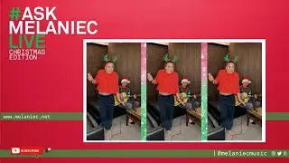 #ASKMELANIECLIVE - Christmas Edition [Slade - Merry Christmas Everybody]